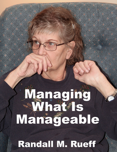 Managing What Is Manageable