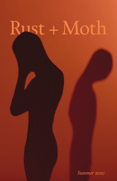 Rust and Moth: Summer 2021
