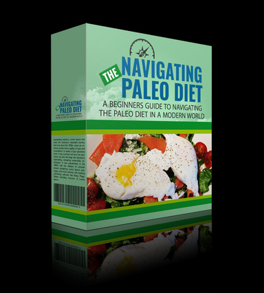 Navigating The Paleo Diet