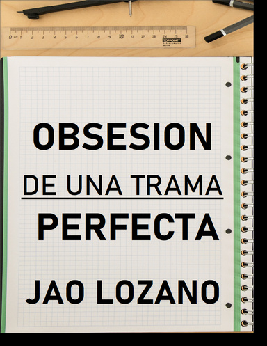 Obsecion de una trama perfecta