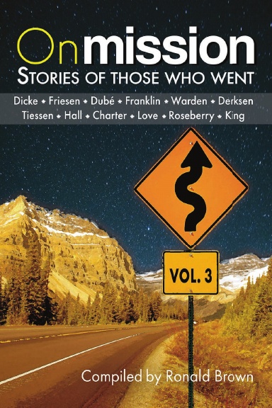 On Mission: Stories of Those Who Went (Volume 3)