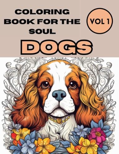 Coloring Book for the Soul, Dogs, Vol 1