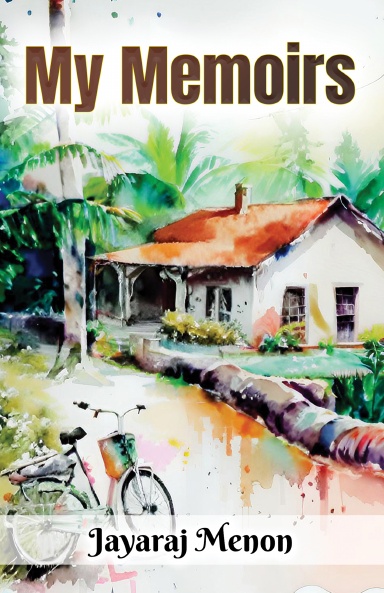 MY MEMOIRS - Jayaraj Menon