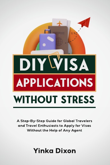 DIY VISA APPLICATIONS Without Stress