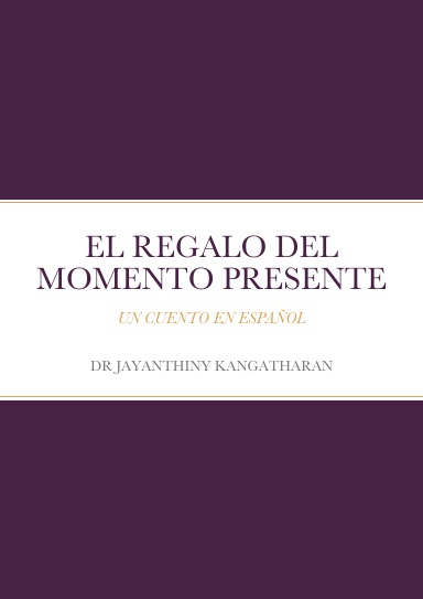 El Regalo Del Momento Presente