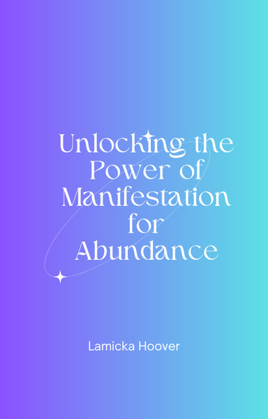 Unlocking the Power of Manifestation for Abundance