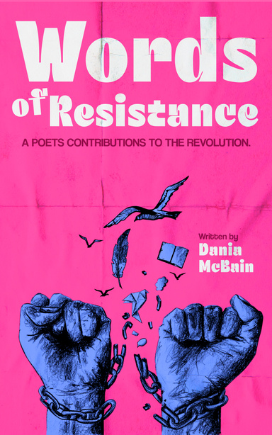 Words of Resistance: A Poets Contribution to The Revolution