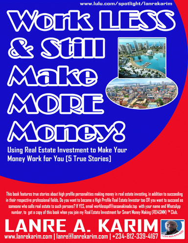 WORK LESS & STILL MAKE MORE MONEY - Volume 1