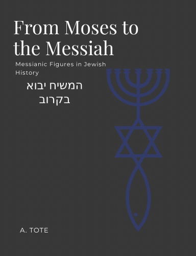 From Moses to the Messiah