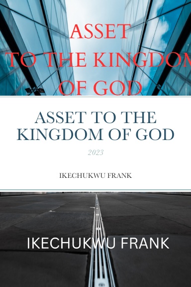 ASSET TO THE KINGDOM OF GOD
