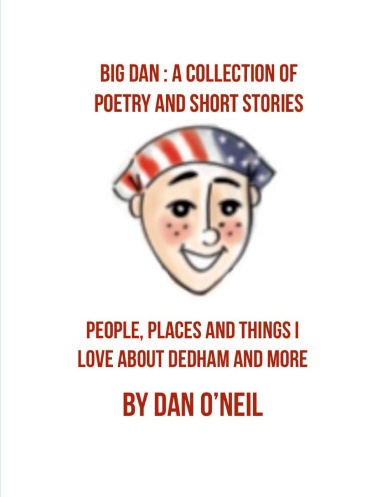 Big Dan: A Collection of Poems and Short Stories