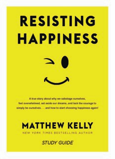 Resisting Happiness.