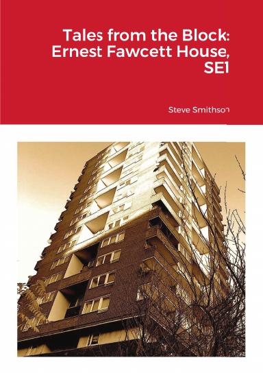 Tales from the Block: Ernest Fawcett House, SE1