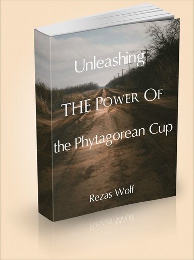 UNLEASHING THE POWER OF THE PYTHAGOREAN CUP: HARNESSING ANCIENT PHILOSOPHY FOR A BETTER LIFE