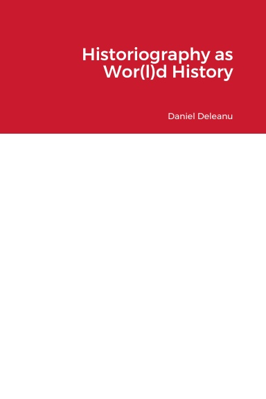 Historiography as Wor(l)d History