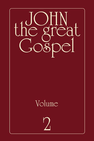 John the Great Gospel - Volume 2