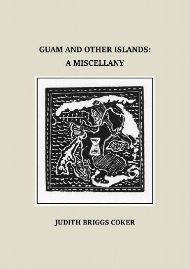 Guam and Other Islands: A Miscellany