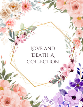 Love and Death: A Collection
