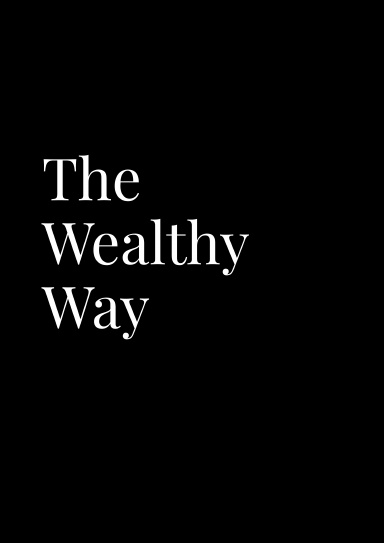 The Wealthy Way