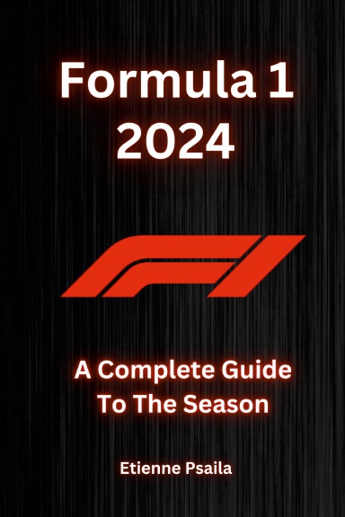 Formula 1 2024: A Complete Guide To The Season