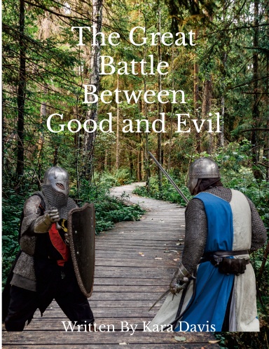 The Great Battle Between Good and Evil