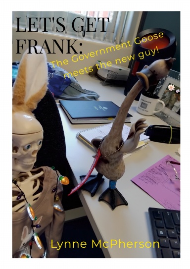 Let's Get Frank: The Government Goose meets the new guy!