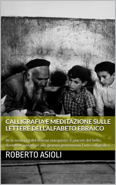 Calligrafia e Meditazione sulle Lettere Ebraiche