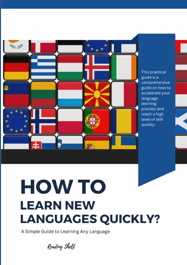 How to Learn New Languages Quickly Brief Educational Guide