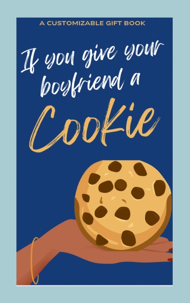 If You Buy Your Boyfriend a Cookie