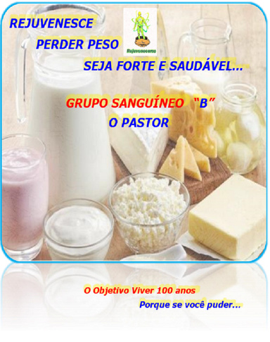ALIMENTOS DE ACORDO COM SEU GRUPO SANGUÍNEO. GRUPO SANGUÍNEO “B” O PASTOR.