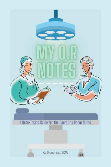 My O.R Notes (Spiral Edition)