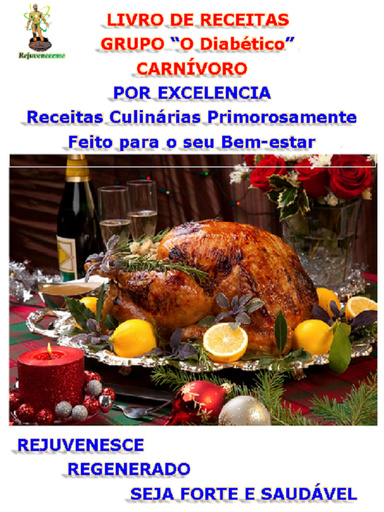 LIVRO DE RECEITAS. Grupo “O Diabético” O QUE NÃO FICA CANSADO.