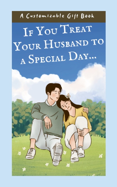 If You Treat Your Husband to a Special Day