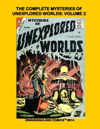 The Complete Mysteries Of Unexplored Worlds: Volume 2