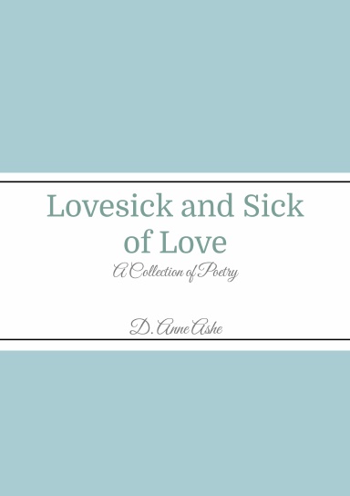 Lovesick and Sick of Love