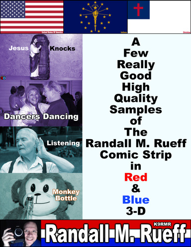 A Few Really Good High Quality Samples of The Randall M. Rueff Comic Strip in Red & Blue 3-D