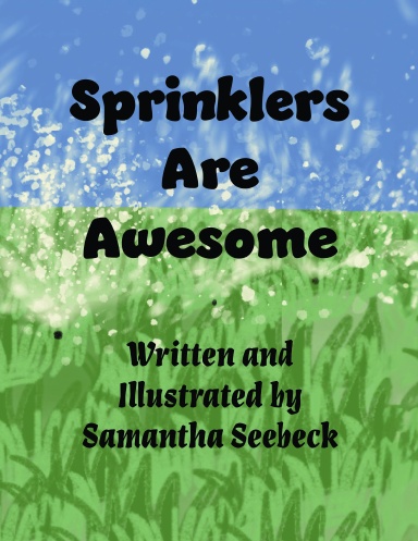 Sprinklers Are Awesome