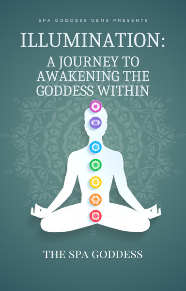 Illumination A Journey to Awakening the Goddess Within