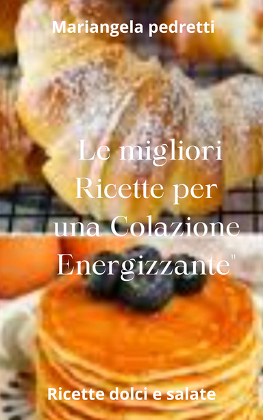 Ricette per una Colazione Energizzante"