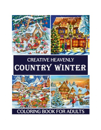 Creative Heavenly Country Winter Coloring Book for Adults: Giant