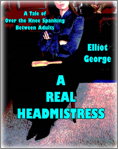 A Real Headmistress - Book One