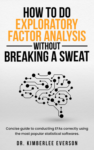 How to Do Exploratory Factor Analysis Without Breaking a Sweat