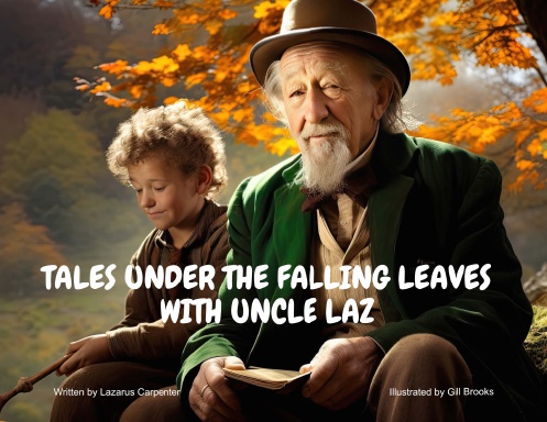 TALES UNDER THE FALLING LEAVES WITH UNCLE LAZ