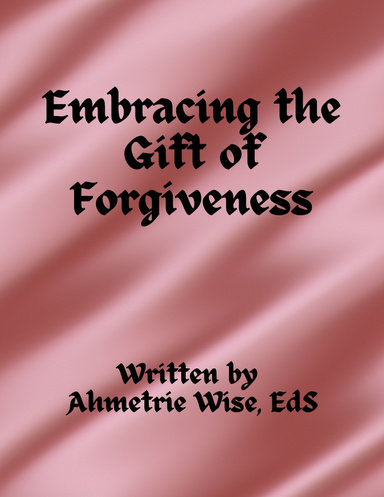 Embracing the Gift of Forgiveness