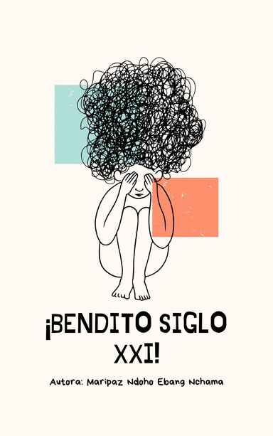 ¡Bendito siglo XXI!