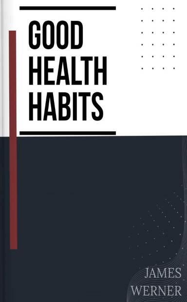 Good Health Habits