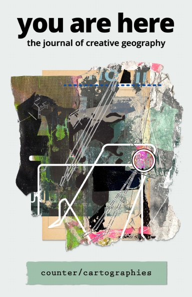 counter/cartographies (you are here: the journal of creative geography)