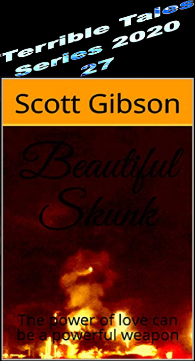 Terrible Tales Series 2020 27-Beautiful Skunk