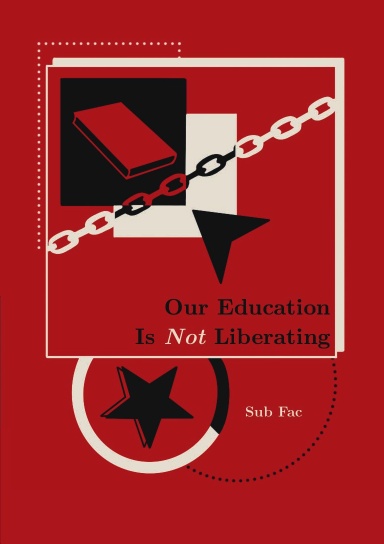 Our Education Is Not Liberating