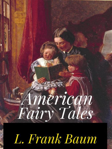 American Fairy Tales Annotated